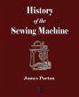 History of the Sewing Machine - Bild 1