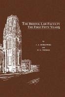 The Bristol Law Faculty: The First Fifty Years - Borkowski, J. A. Thomas, H. G.