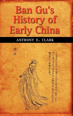 Ban Gu's History of Early China - Clark, Anthony E.