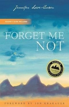 Forget Me Not: A Memoir - Lowe-Anker, Jennifer