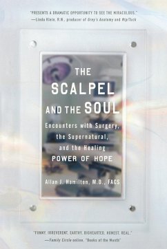 The Scalpel and the Soul - Hamilton, Allan J.