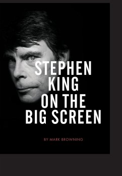Stephen King on the Big Screen - Browning, Mark