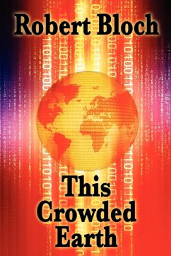 This Crowded Earth - Bloch, Robert