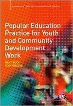 Popular Education Practice for Youth and Community Development Work - Purcell, Rod;Beck, David