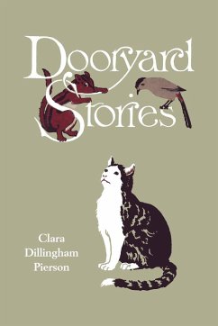 Dooryard Stories (Yesterday's Classics) - Pierson, Clara Dillingham