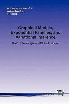 Graphical Models, Exponential Families, and Variational Inference - Wainwright, Martin J; Jordan, Michael I