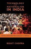 Technology and Nationalism in India: Cultural Negotiations from Colonialism to Cyberspace
