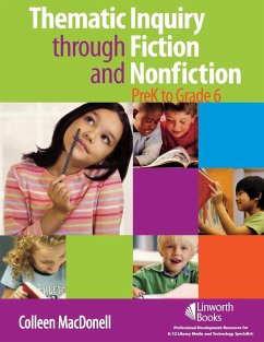 Thematic Inquiry through Fiction and Non-Fiction - PreK to Grade 6 - Macdonell, Colleen