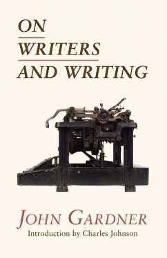 On Writers and Writing - Gardner, John