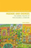 Friends and Enemies: The Scribal Politics of Post/Colonial Literature