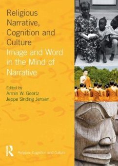 Religious Narrative, Cognition and Culture - Geertz, Armin W; Jensen, Jeppe Sinding