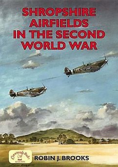 Shropshire Airfields in the Second World War - Brooks, Robin