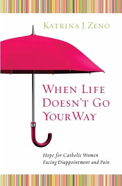 When Life Doesn't Go Your Way - Zeno, Katrina J