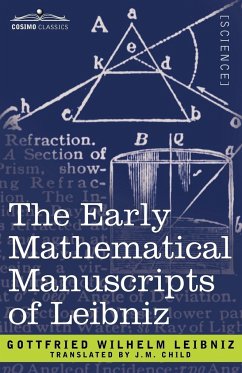 The Early Mathematical Manuscripts of Leibniz - Leibniz, Gottfried Wilhelm