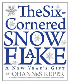 The Six-Cornered Snowflake - Kepler, Johannes