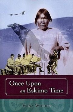 Once Upon an Eskimo Time - Wilder, Edna