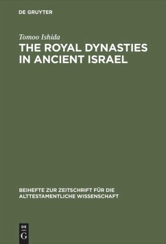 The Royal Dynasties in Ancient Israel - Ishida, Tomoo