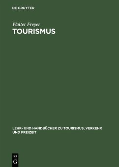 Tourismus - Einführung in die Fremdenverkehrsökonomie - Freyer, Walter
