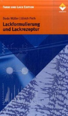 Lackformulierung und Lackrezeptur - Müller, Bodo; Poth, Ulrich