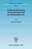 Präferenzabkommen im Europarecht und im Welthandelsrecht.