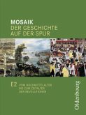 7./8. Schuljahr, Vom Hochmittelalter bis zum Zeitalter der Revolutionen / Mosaik, Ausgabe E Bd.2