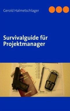 Survivalguide für Projektmanager - Halmetschlager, Gerold