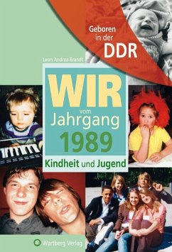 Geboren in der DDR. Wir vom Jahrgang 1989 Kindheit und Jugend - Brandt, Leon Andrea
