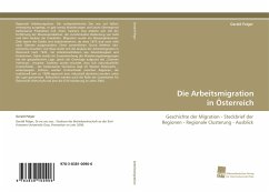 Die Arbeitsmigration in Österreich - Pelger, Gerald