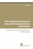 Retrospektive Katamnese in zwei psychotherapeutischen Institutionen