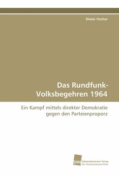 Das Rundfunk-Volksbegehren 1964 - Fischer, Dieter