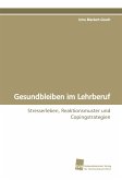 Gesundbleiben im Lehrberuf Gesundbleiben im Lehrberuf