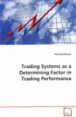 Trading Systems As A Determining Factor in Trading Performance