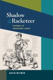 Shadow of the Racketeer Shadow of the Racketeer