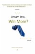 Dream less, Win more - Bild 1