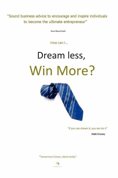 Dream less, Win more