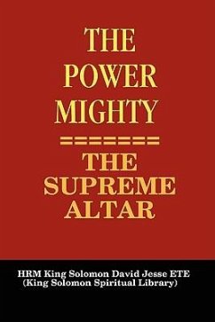 The Power Mighty - The Supreme Altar - Ete, King Solomon David Jesse