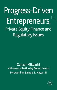 Progress-Driven Entrepreneurs, Private Equity Finance and Regulatory Issues - Mikdashi, Z.