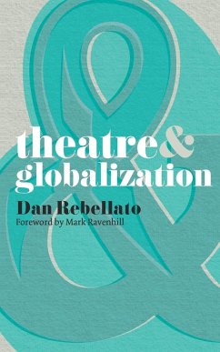 Theatre and Globalization - Rebellato, Dan