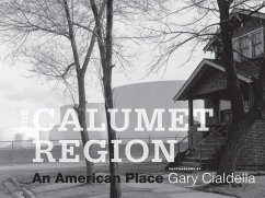 The Calumet Region: An American Place