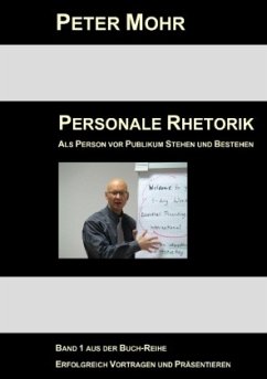 Personale Rhetorik - Mohr, Peter