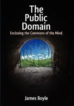 Public Domain: Enclosing the Commons of the Mind - Boyle, James