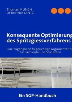 Konsequente Optimierung des Spritzgiessverfahrens - MUNCH, Thomas; LANTZ, Beatrice