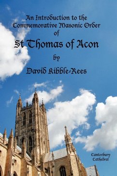 An Introduction to the Commemorative Masonic Order of St Thomas of Acon - Kibble-Rees, David