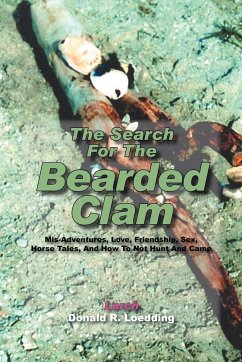 The Search for the Bearded Clam - Loedding, Larch -. Donald R.