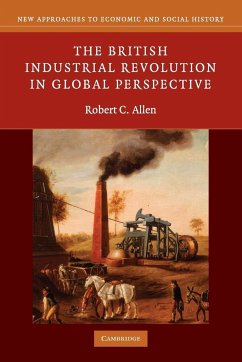 The British Industrial Revolution in Global Perspective - Allen, Robert C. (University of Oxford)