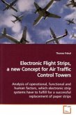 Electronic Flight Strips, a new Concept for Air Traffic Control Towers