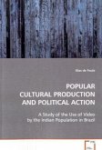 POPULAR CULTURAL PRODUCTION AND POLITICAL ACTION