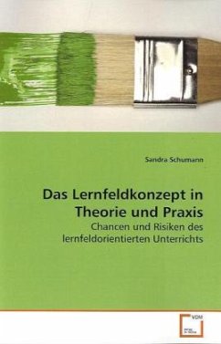 Das Lernfeldkonzept in Theorie und Praxis - Schumann, Sandra