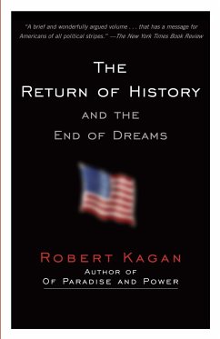 The Return of History and the End of Dreams - Kagan, Robert