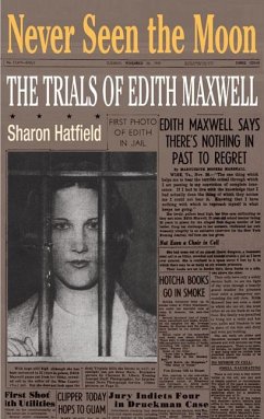 Never Seen the Moon: The Trials of Edith Maxwell - Hatfield, Sharon